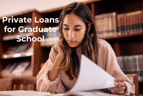 Woman reviewing paperwork at a library table. Text Overlay reads: “Private Loans for Graduate School.”