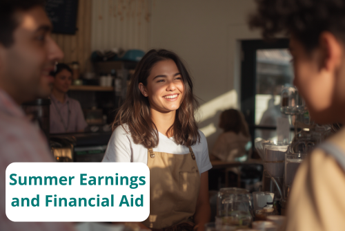 Summer Earnings and Financial Aid A young woman with brown hair wearing an apron smiles at patrons in a coffee shop.