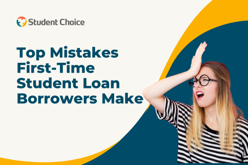 Top Mistakes First Time Student Loan Borrowers Make Top Mistakes First Time Student Loan Borrowers Make